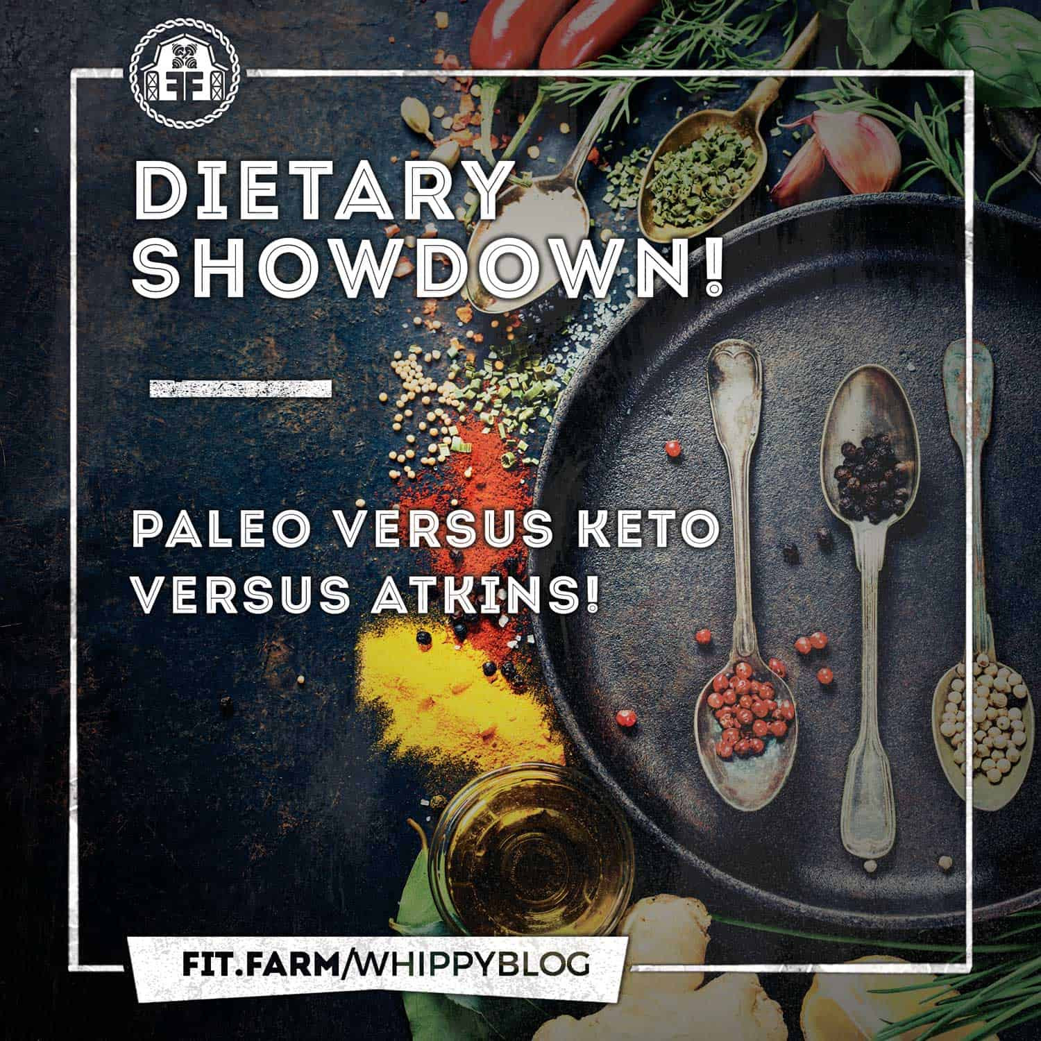 Paleo Diet Versus Atkins
 DIETARY SHOWDOWN PALEO VS KETO VS ATKINS ⋆ Fit Farm