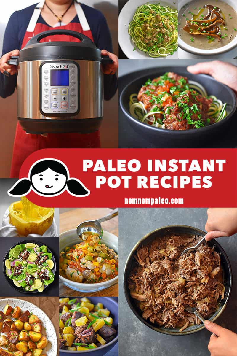 Paleo Instant Pot Recipes
 Paleo Instant Pot Recipes by Michelle Tam of Nom Nom Paleo