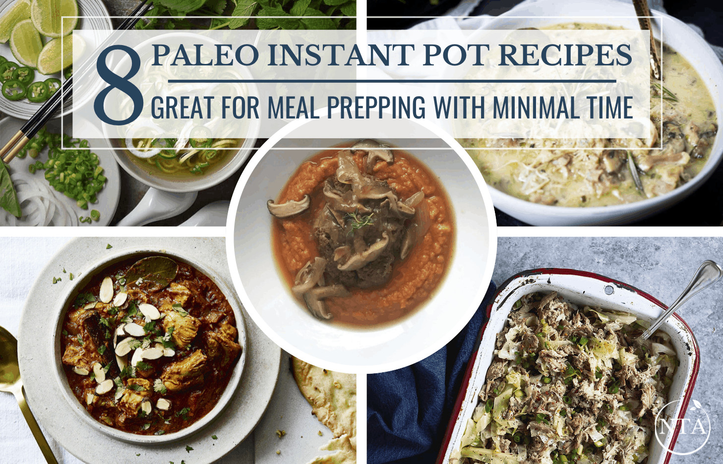 Paleo Instant Pot Recipes
 8 Paleo Instant Pot Recipes Meal Prepping with Minimal