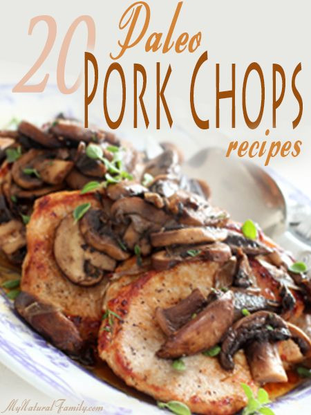 Paleo Pork Chops
 20 The Best Paleo Pork Chops Recipes