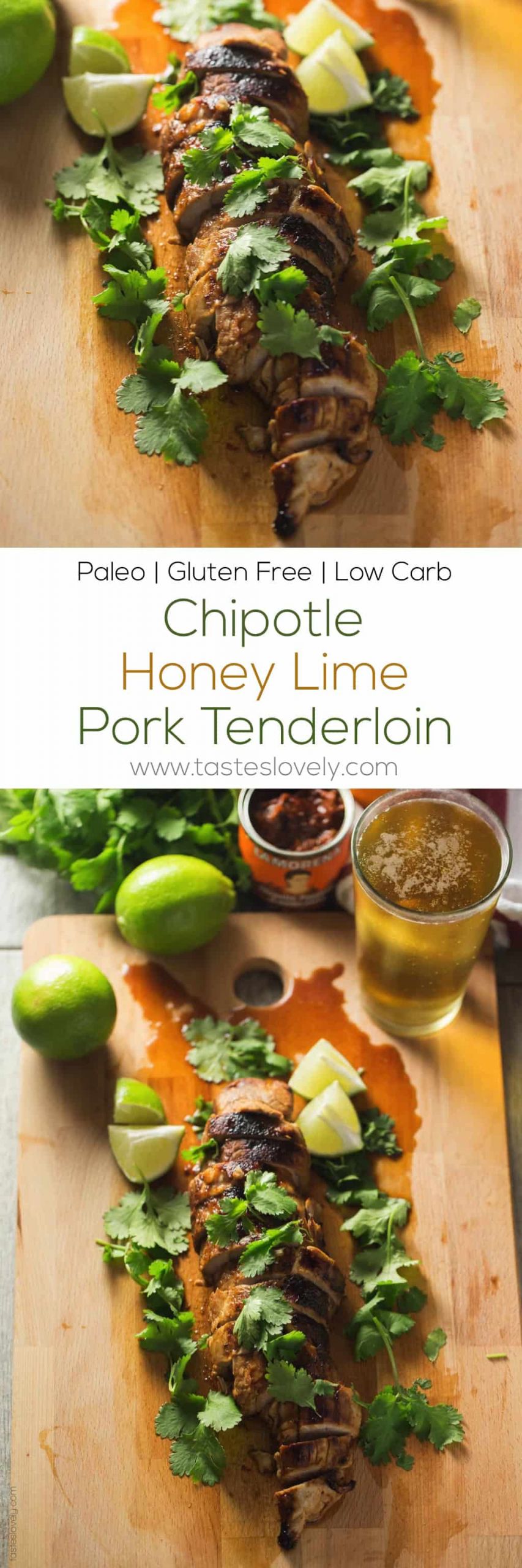 Paleo Pork Tenderloin
 Paleo Chipotle Honey Lime Pork Tenderloin — Tastes Lovely