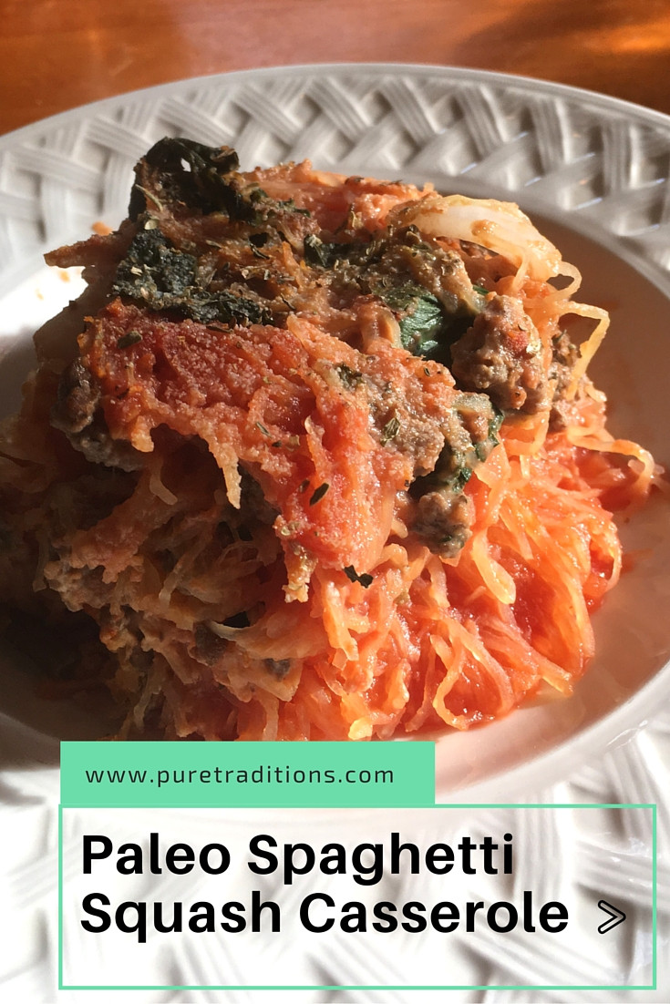 Paleo Spaghetti Squash
 Paleo Spaghetti Squash Casserole Pure Traditions
