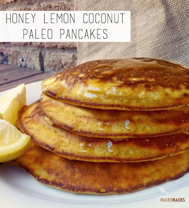 Paleohacks Coconut Pancakes
 Honey Lemon Coconut Flour Pancakes Recipe