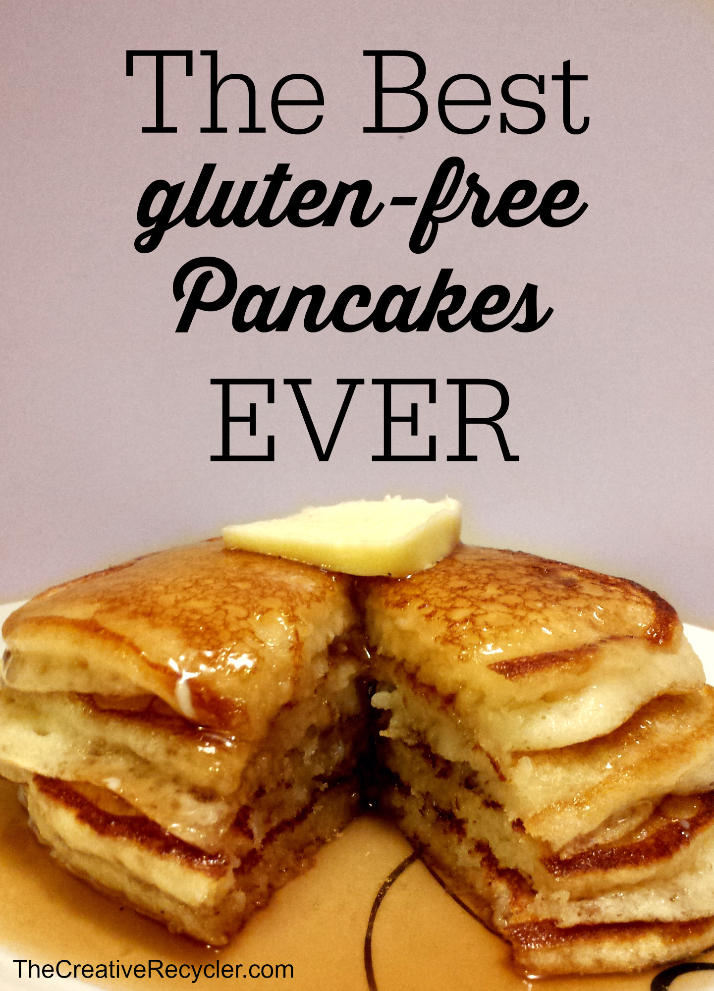 Pancakes Gluten Free
 The Best Gluten Free Pancakes Ever The Creative Recycler