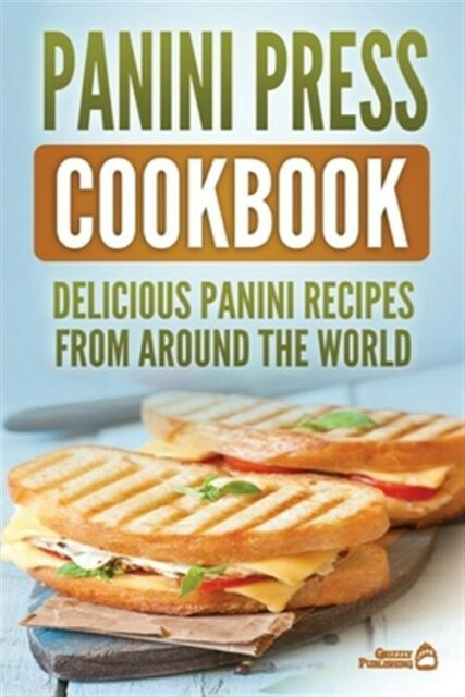 Panini Recipes Books
 Panini Press Cookbook Delicious Panini Recipes from