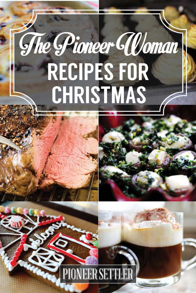Pioneer Woman Dinner Recipes
 25 Pioneer Woman Recipes for Christmas