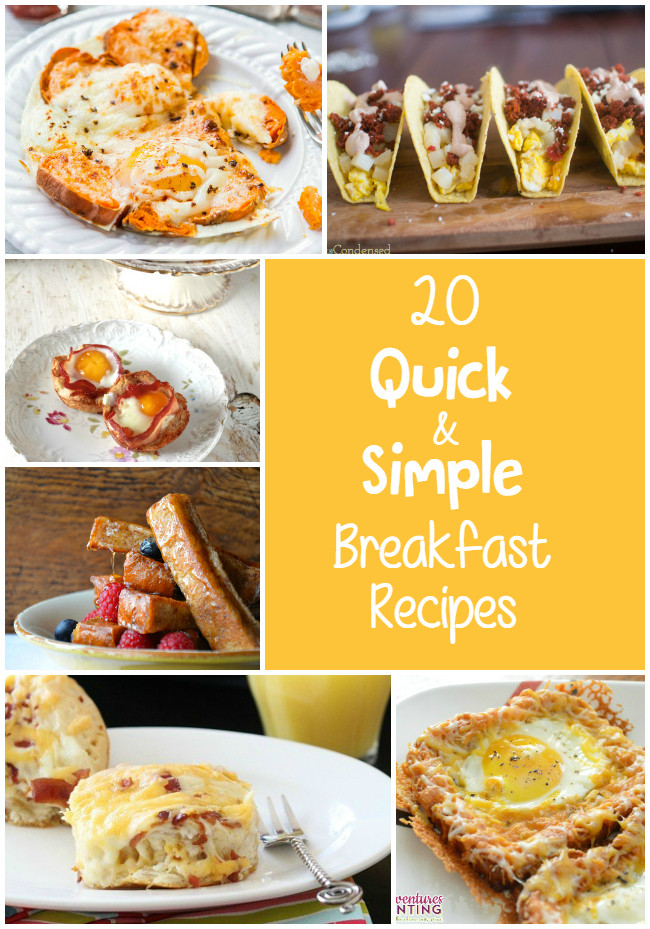 Quick And Easy Breakfast
 20 Quick and Simple Breakfast Recipes