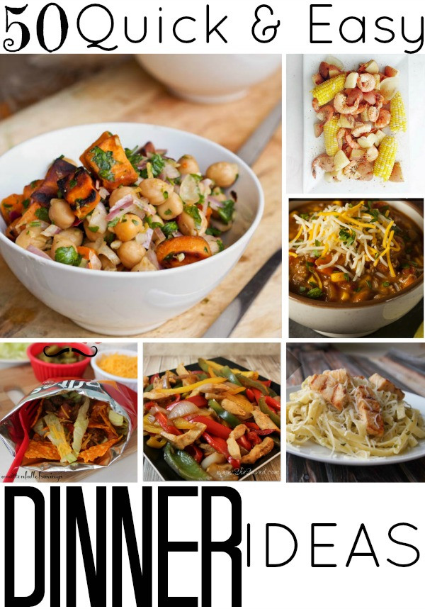 Quick And Easy Dinner Ideas
 50 Quick and Easy Dinner Ideas