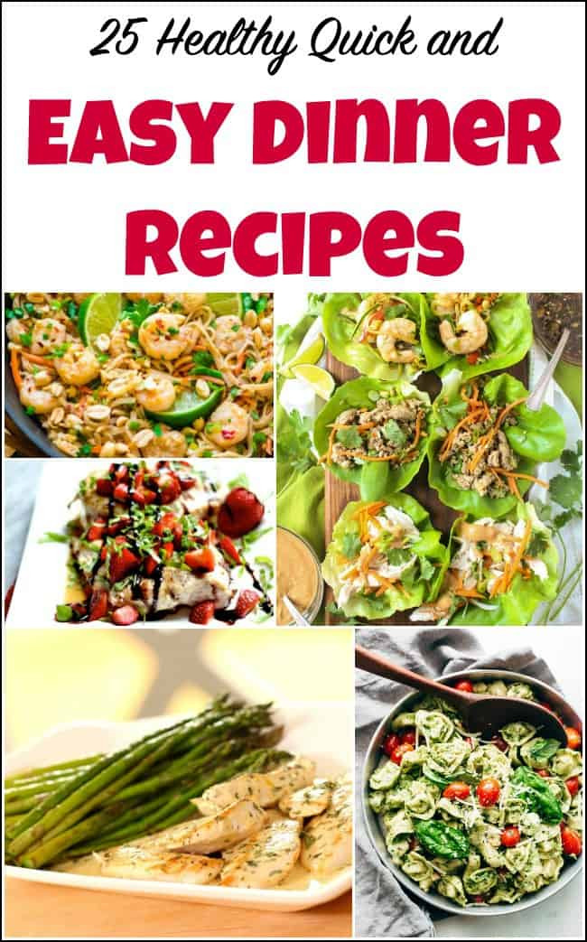 Quick And Easy Dinner Ideas
 25 Healthy Quick and Easy Dinner Recipes to Make at Home