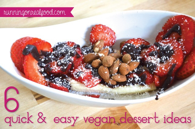 Quick And Easy Vegan Desserts
 6 Healthy Quick and Easy Vegan Dessert Ideas to Satisfy