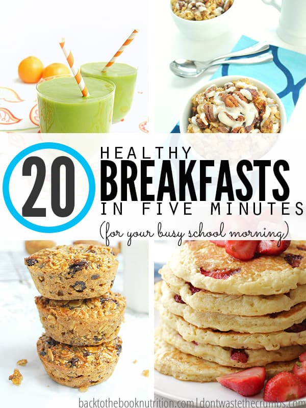 Quick Breakfast Recipes
 20 Healthy Fast Breakfast Ideas for Busy School Mornings