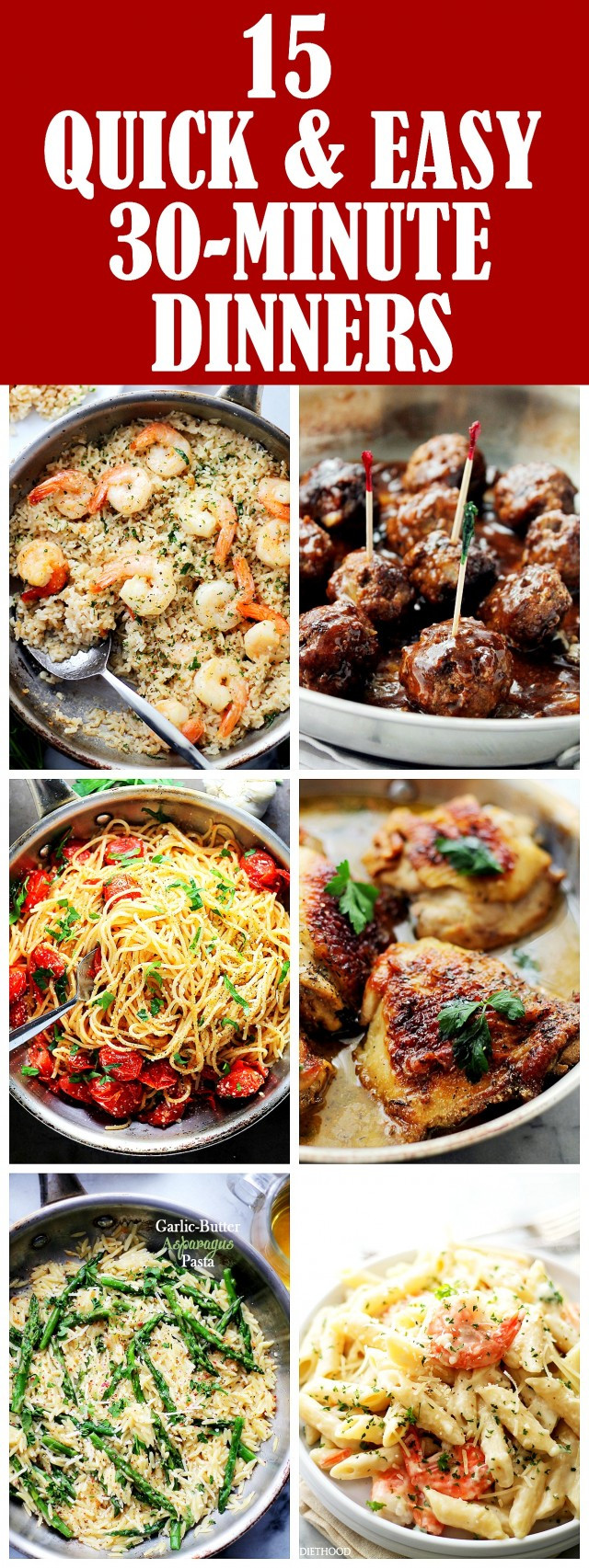 Quick Delicious Dinner
 15 Quick and Easy 30 Minute Dinner Recipes