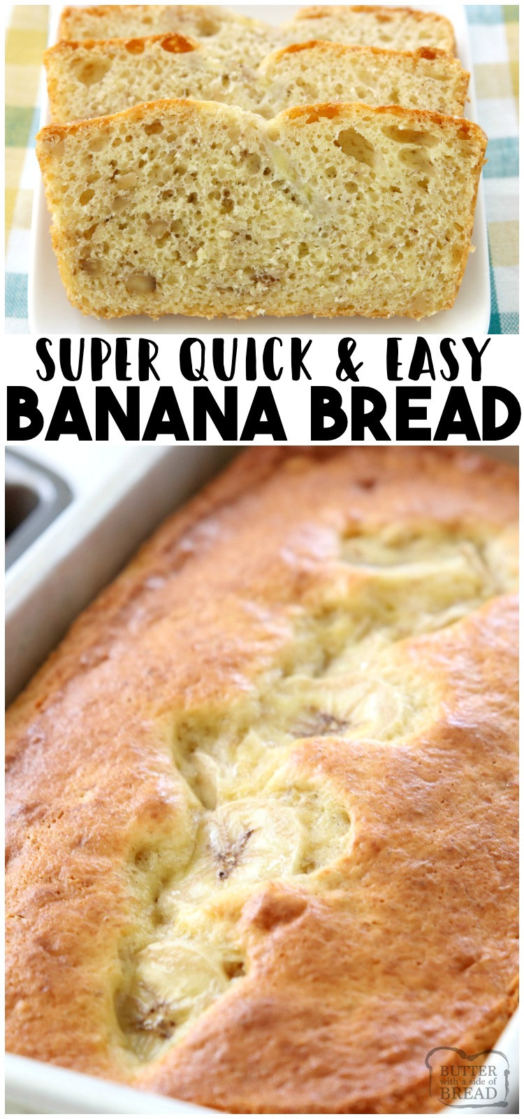 Quick Easy Banana Bread Recipe
 EASY BANANA BREAD Butter with a Side of Bread