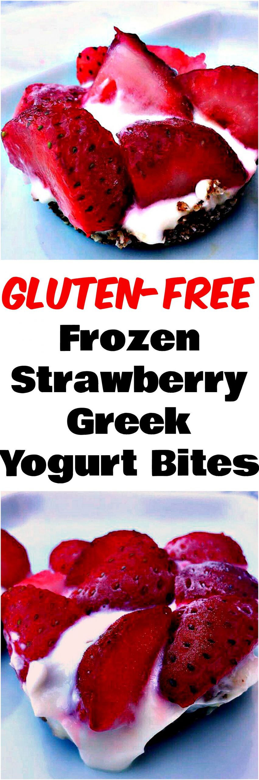 Quick Gluten Free Desserts
 Gluten Free Dessert Frozen Strawberry Greek Yogurt Bites