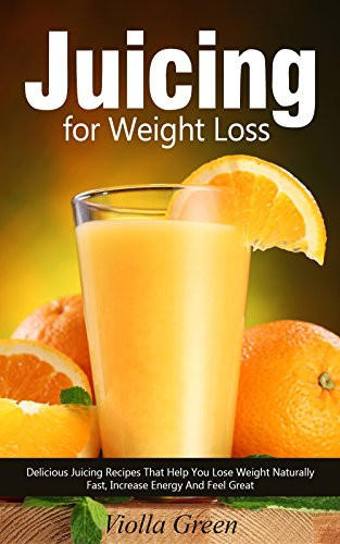 Rapid Weight Loss Juicing Recipes
 Best 22 Rapid Weight Loss Juicing Recipes Best Round Up