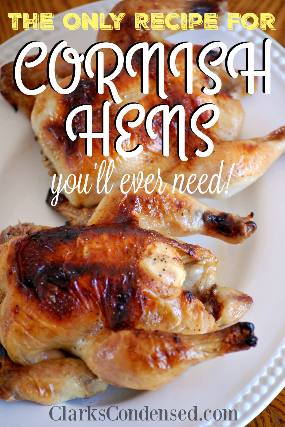Recipe For Cornish Game Hens
 The ly Recipe for Cornish Hens You Will Ever Need