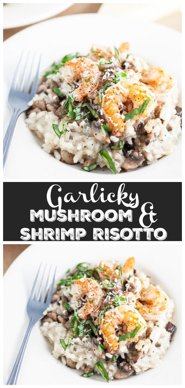 Shrimp Mushroom Risotto
 Garlicky Mushroom and Shrimp Risotto