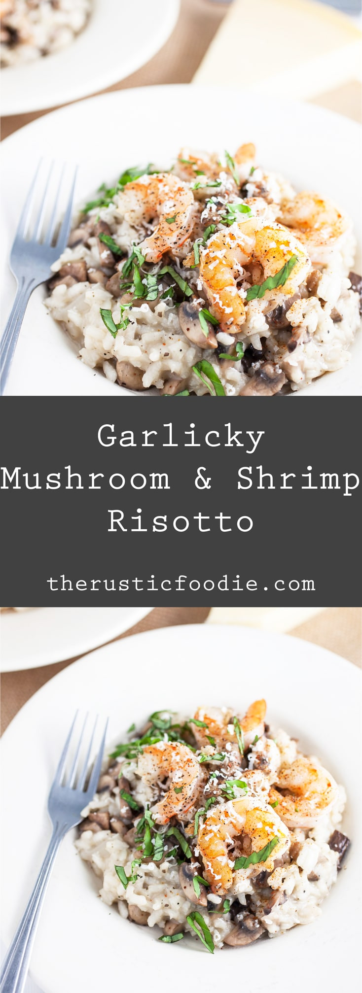 Shrimp Mushroom Risotto
 Garlicky Mushroom and Shrimp Risotto