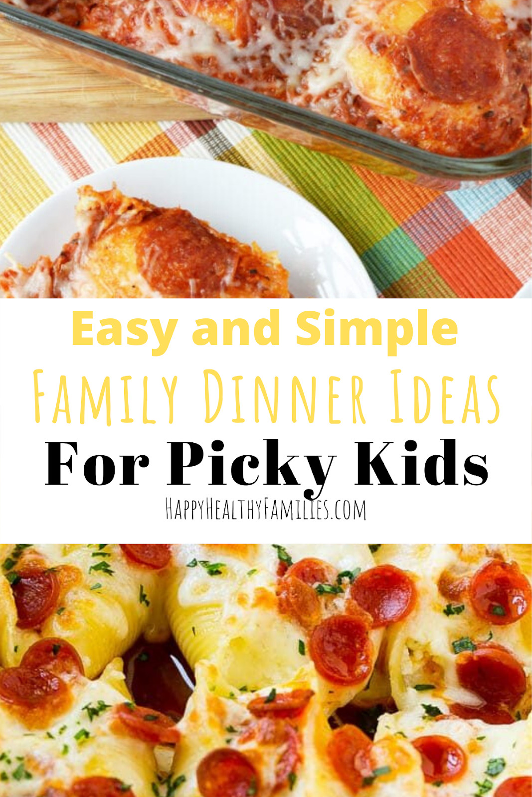 Simple Kid Friendly Dinners
 Happy Healthy Families Easy Dinner Ideas For Kids And