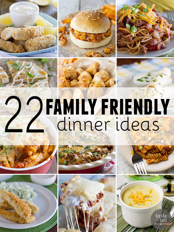 Simple Kid Friendly Dinners
 22 Family Friendly Dinner Ideas Taste and Tell