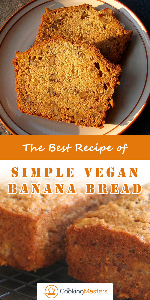 Simple Vegan Banana Bread
 Simple Vegan Banana Bread The Best Recipe The Cooking