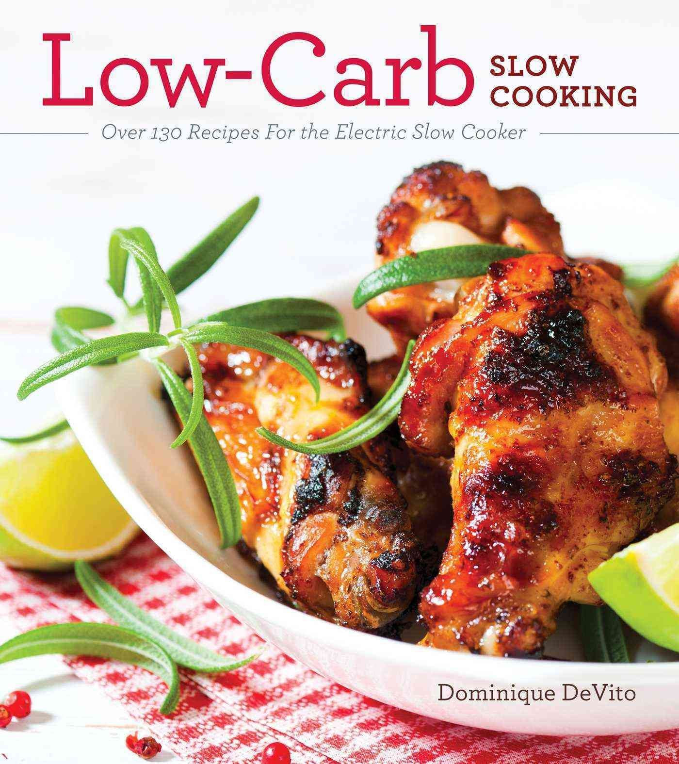 Slow Cooker Chicken Wings Food Network
 Low carb Slow Cooking Over 150 Recipes for the Electric