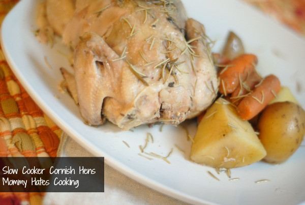 Slow Cooker Cornish Hens
 Slow Cooker Rosemary Cornish Hens Mommy Hates Cooking