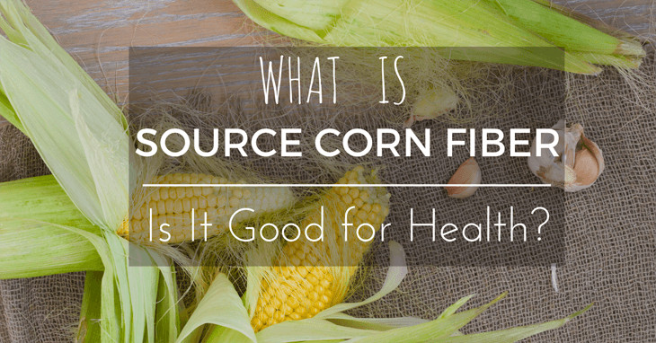 Soluble Corn Fiber
 What Is Soluble Corn Fiber And Is It Good for Health