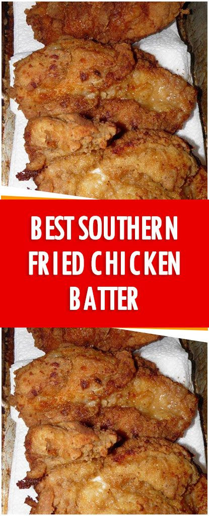 Southern Fried Chicken Batter
 Best Southern Fried Chicken Batter