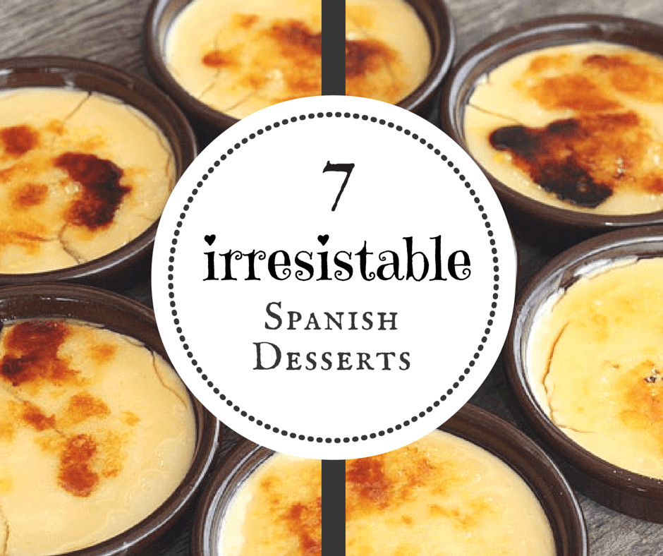 Spanish Desserts Menu
 7 Incredibly Delicious Spanish Desserts An Insider s