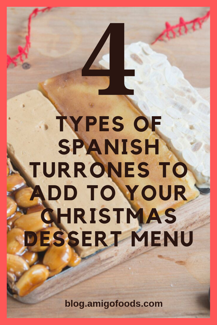 Spanish Desserts Menu
 4 Types of Spanish Turrones to Add to Your Christmas