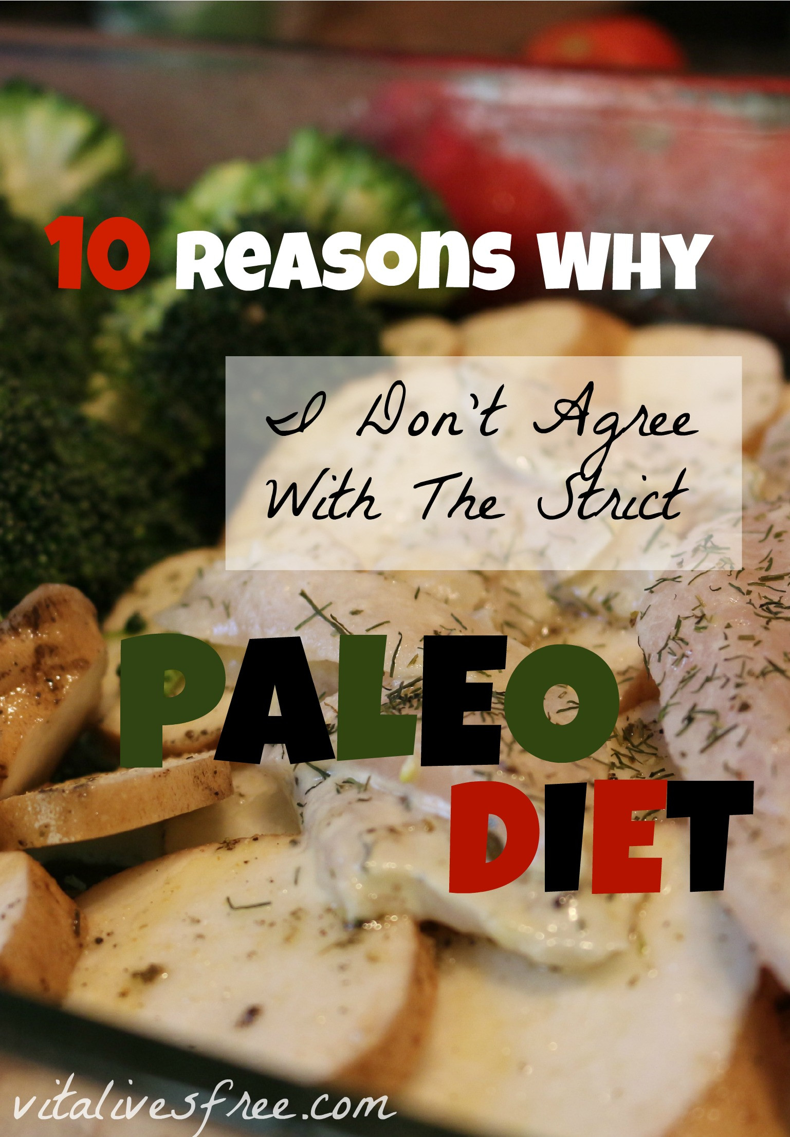 Strict Paleo Diet
 10 Reasons Why I Don t Agree With A Strict Paleo Diet