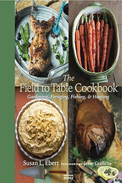 The Complete Cooking For Two Cookbook Pdf
 2016 The Field to Table Cookbook Gardening Foraging