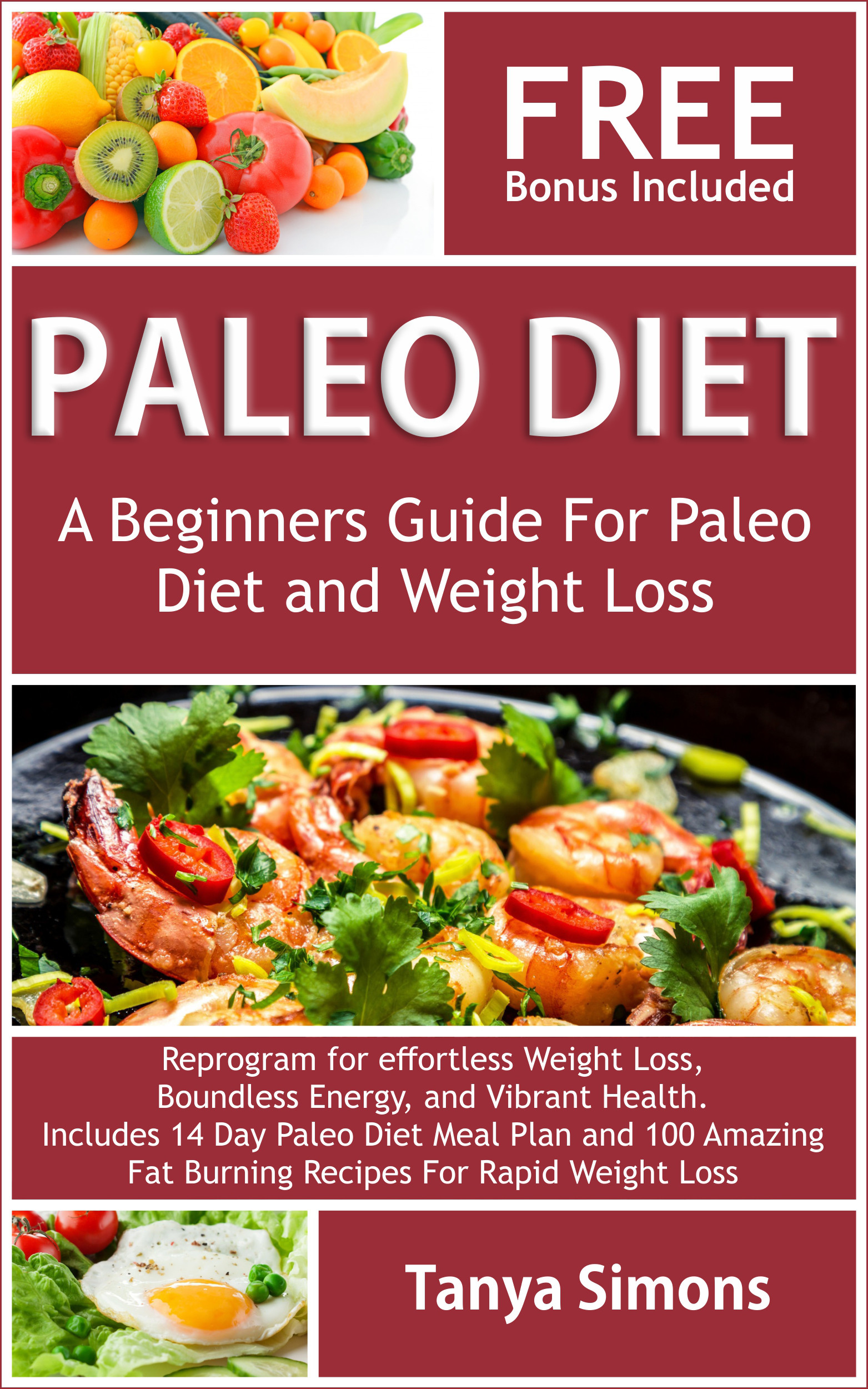 The Paleo Diet Book
 Paleo Diet Cook Book For Beginners 14 Day Meal Plan 100