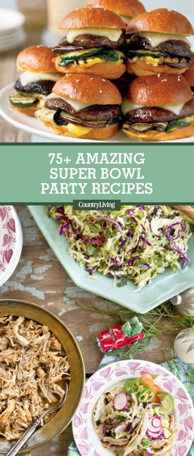 Top Super Bowl Recipes
 75 Best Super Bowl Recipes 2018 Easy Super Bowl Party