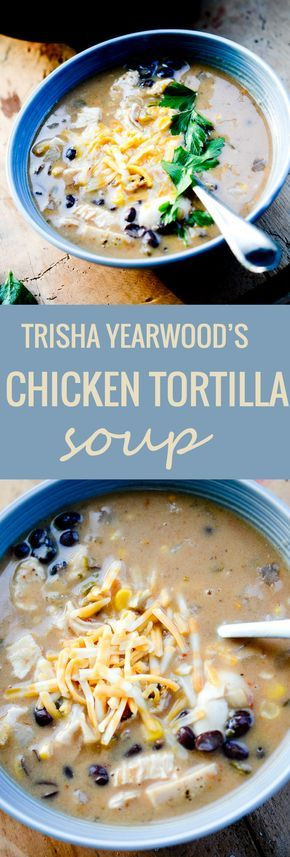 Trisha Yearwood Chicken Tortilla Soup
 Chicken Tortilla Soup Trisha Yearwood Recipe Diaries