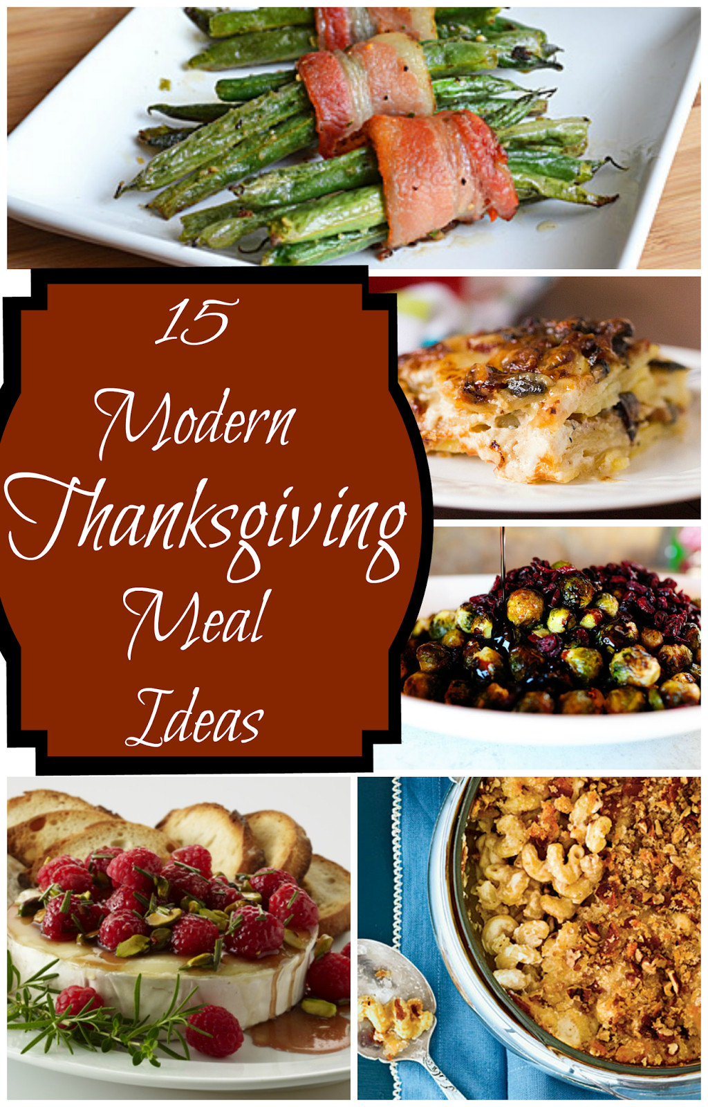 Turkey Dinner Ideas
 Not Your Mother s Recipes 15 Modern Thanksgiving Meal