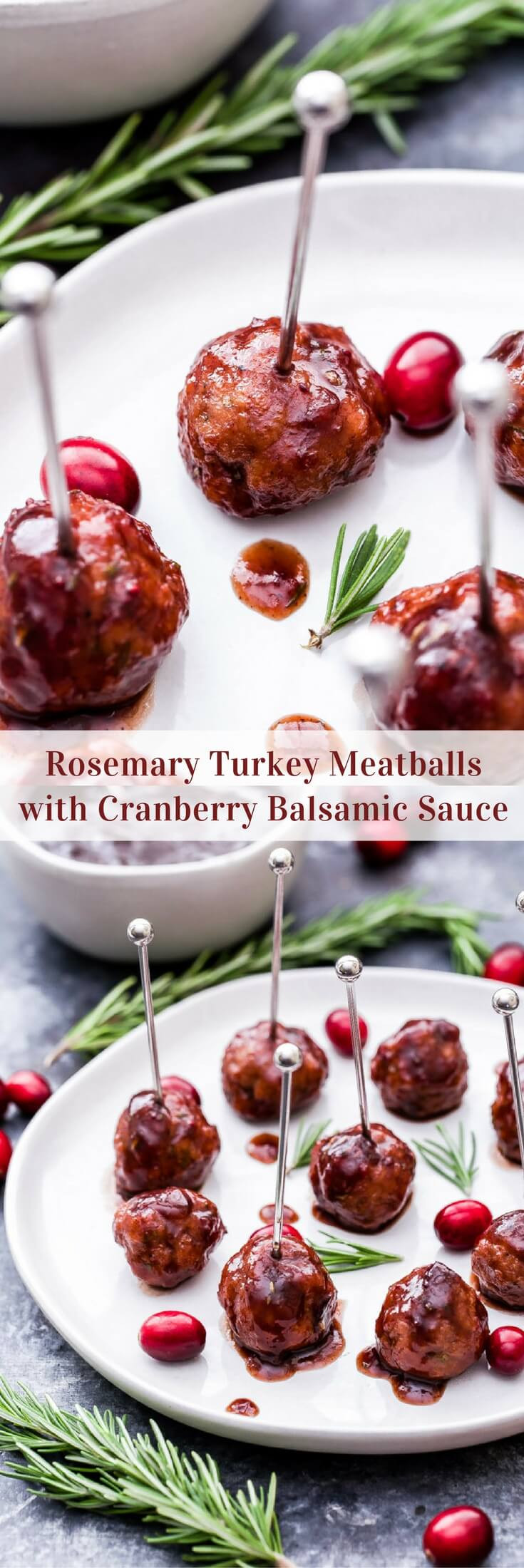 Turkey Meatballs Appetizers
 Rosemary Turkey Meatballs with Cranberry Balsamic Sauce