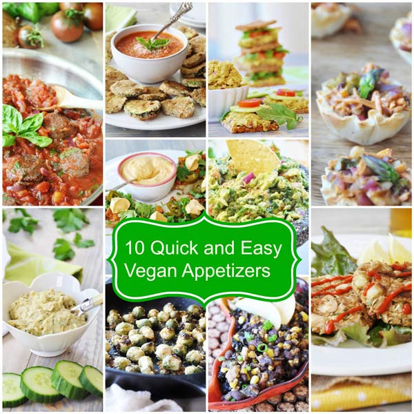 Vegan Appetizers Recipes
 10 Quick and Easy Vegan Appetizers Great for any party
