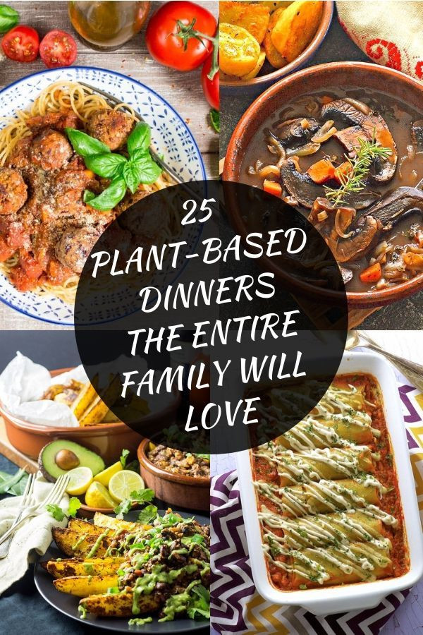 Vegan Family Dinners
 25 Healthy Plant Based Dinner Recipes The Entire Family
