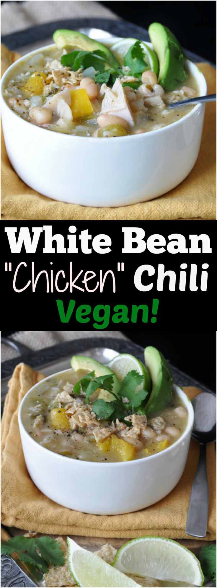 Vegetarian White Bean Chili
 Vegan White Bean "Chicken" Chili Veganosity