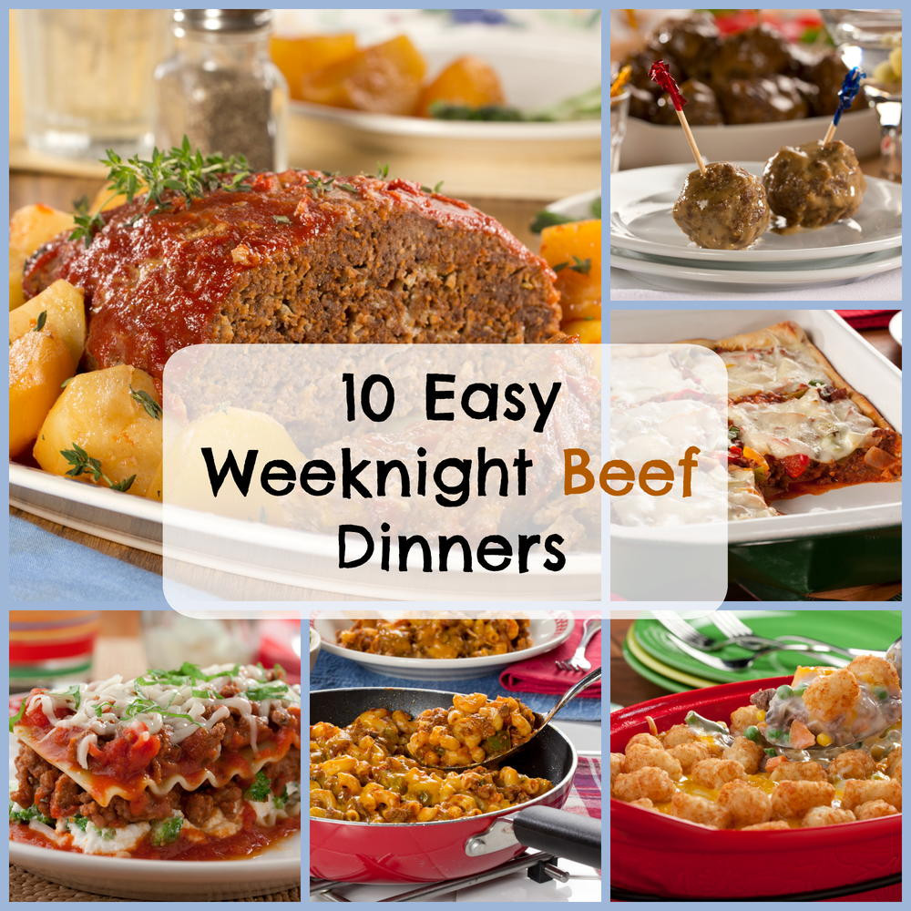 Weeknight Dinner Recipes
 10 Easy Weeknight Beef Dinners