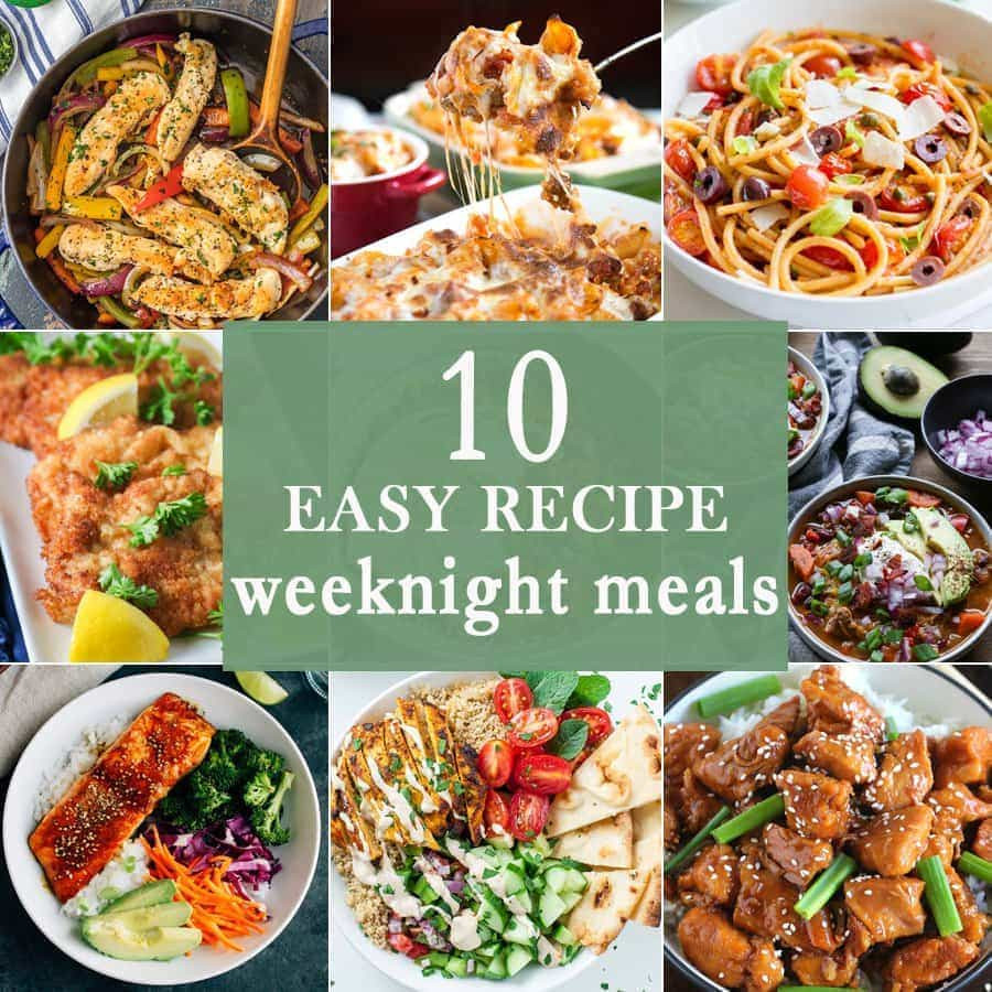 Weeknight Dinner Recipes
 10 Easy Weeknight Meals The Cookie Rookie