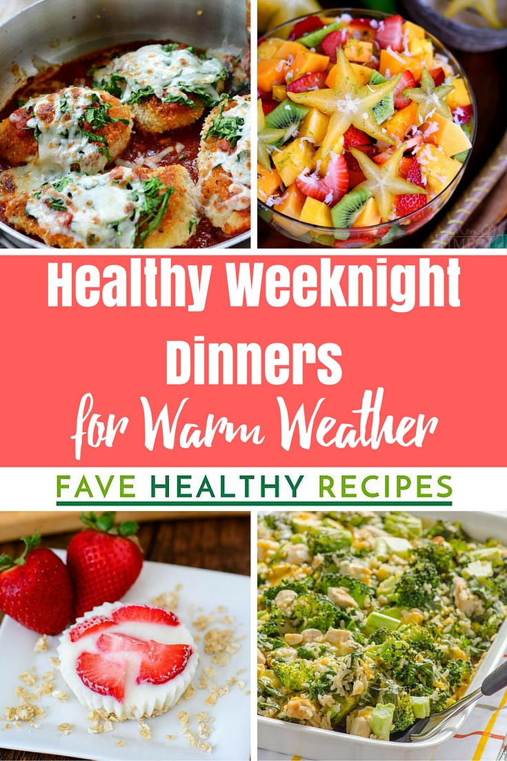 Weeknight Dinners Ideas
 30 Easy Healthy Weeknight Dinners for Warm Weather
