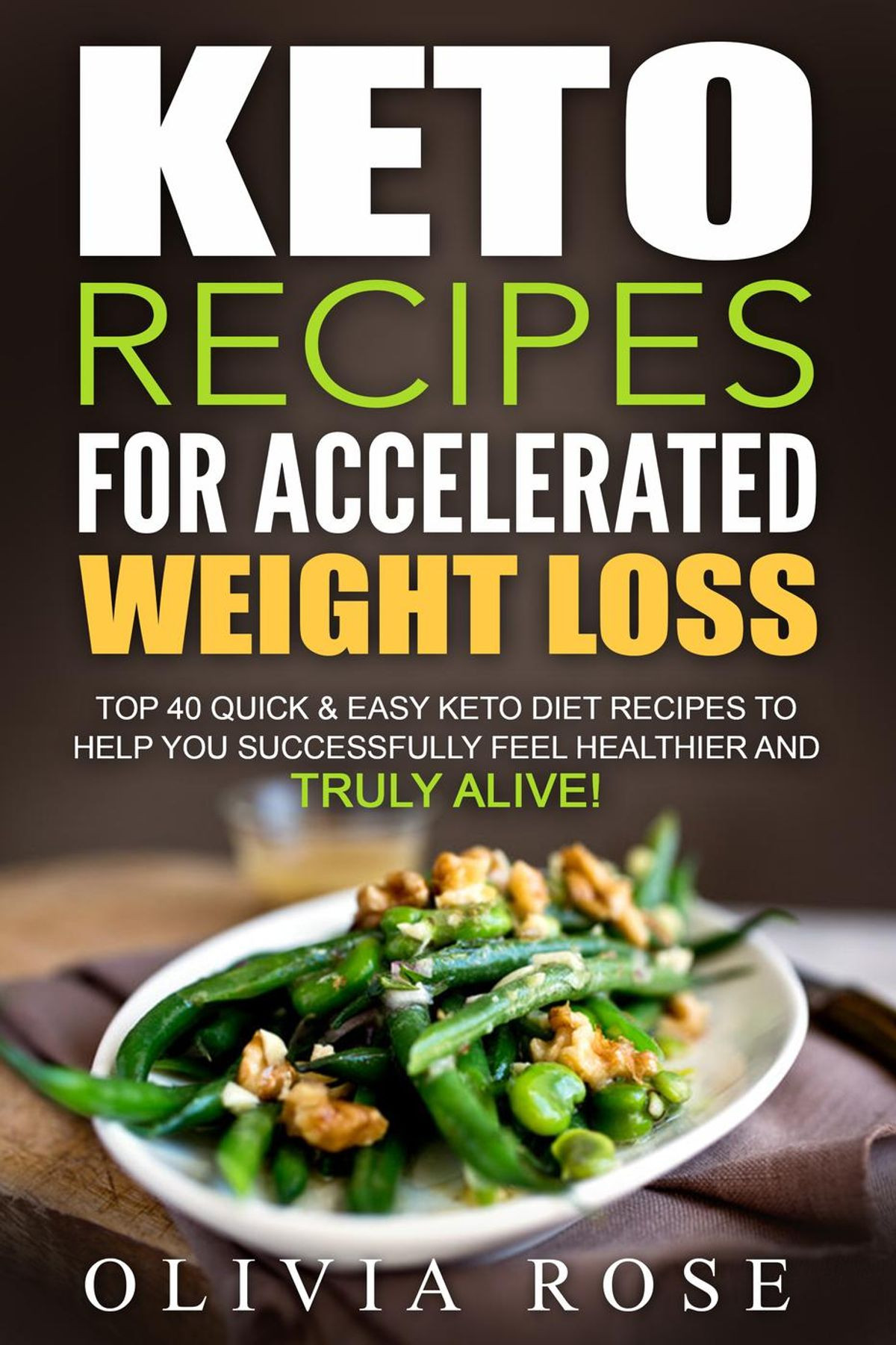 Weight Loss Foods Recipes
 Keto Recipes for Accelerated Weight Loss Top 40 Quick