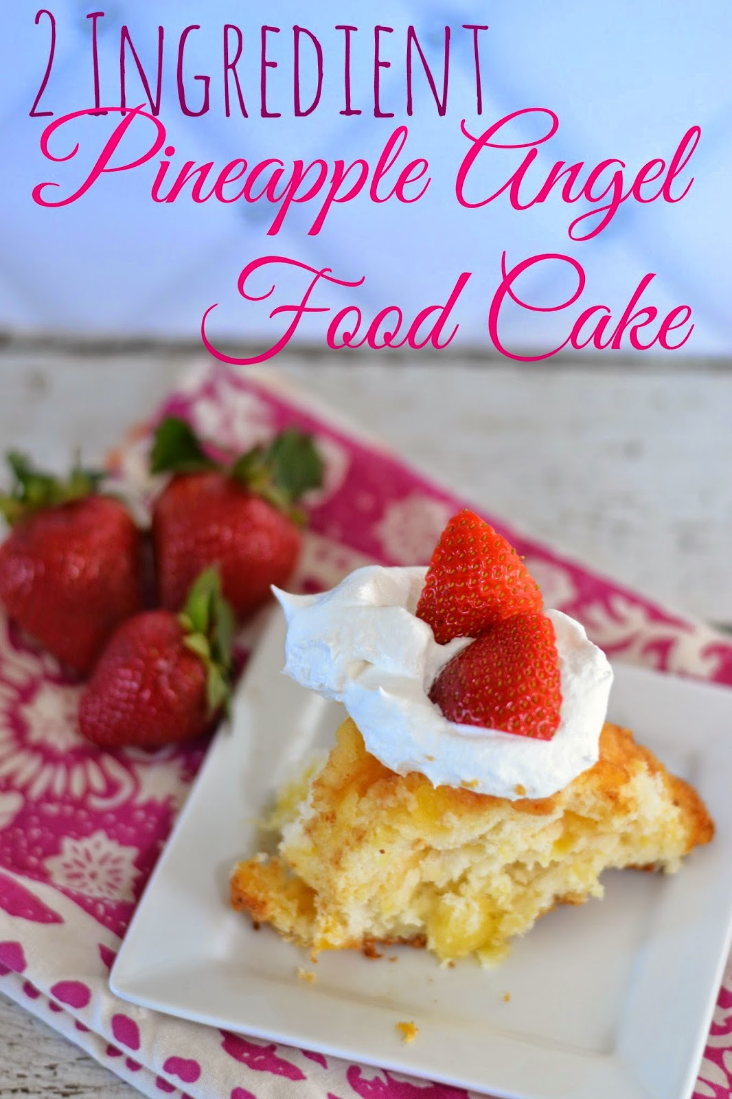 Weight Watcher Angel Food Cake Recipes
 2 Ingre nt Pineapple Angel Food Cake Recipe Building