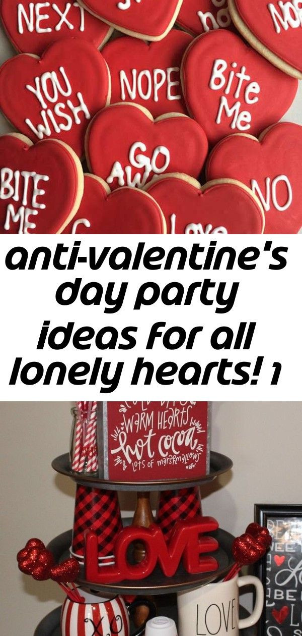 Anti Valentines Day Ideas
 Anti valentine s day party ideas for all lonely hearts 1