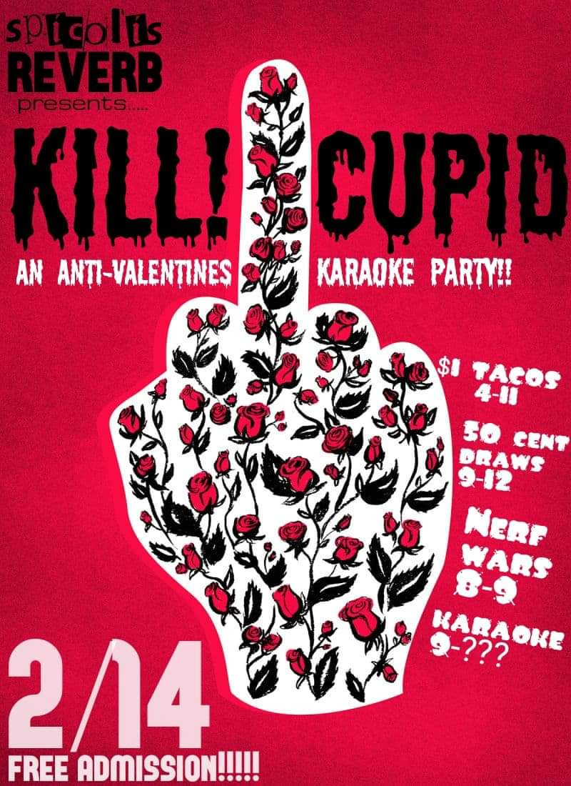 Anti Valentines Day Party
 KILL CUPID – Anti Valentines Day Karaoke Party – TheMagik6