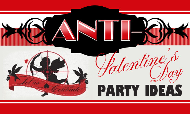 Anti Valentines Day Party
 Party Simplicity Anti Valentine s Day Party Ideas