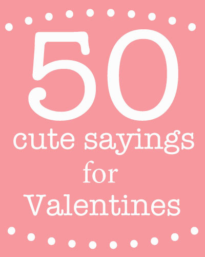 Candy Sayings For Valentines Day
 Cute sayings for Valentine s Day